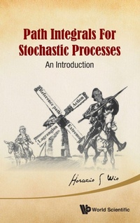 Enlarge image Cover: Path Integrals For Stochastic Processes: An Introduction - World Scientific Publishing Co Pte Ltd