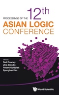 Cover: Proceedings Of The 12th Asian Logic Conference - World Scientific Publishing Co Pte Ltd