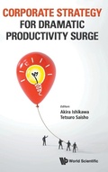 Cover: Corporate Strategy For Dramatic Productivity Surge - World Scientific Publishing Co Pte Ltd