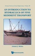 Cover: Introduction To Hydraulics Of Fine Sediment Transport, An - World Scientific Publishing Co Pte Ltd