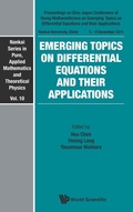 Bild: Emerging Topics On Differential Equations And Their Applications - Proceedings On Sino-japan Conference Of Young Mathematicians - World Scientific Publishing Co Pte Ltd