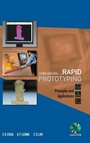 Cover: Rapid Prototyping: Principles And Applications (Third Edition) (With Companion Cd-rom) - World Scientific Publishing Co Pte Ltd