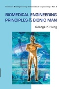 Cover: Biomedical Engineering Principles Of The Bionic Man - World Scientific Publishing Co Pte Ltd