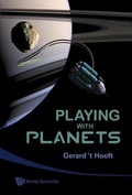 Cover: Playing With Planets - World Scientific Publishing Co Pte Ltd