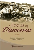 Cover: Focus Of Discoveries, A - World Scientific Publishing Co Pte Ltd