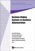 Cover: Decision Making Systems In Business Administration - Proceedings Of The Ms'12 International Conference - World Scientific Publishing Co Pte Ltd