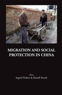 Enlarge image Cover: Migration And Social Protection In China - World Scientific Publishing Co Pte Ltd
