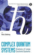 Cover: Complex Quantum Systems: Analysis Of Large Coulomb Systems - World Scientific Publishing Co Pte Ltd
