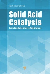 Abbildung von: Solid Acid Catalysis - Pan Stanford Publishing Pte Ltd