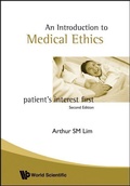 Cover: Introduction To Medical Ethics: Patient's Interest First (2nd Edition) - World Scientific Publishing Co Pte Ltd
