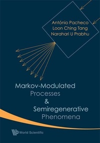 Enlarge image Cover: Markov-modulated Processes And Semiregenerative Phenomena - World Scientific Publishing Co Pte Ltd