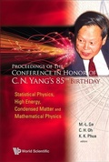 Cover: Proceedings Of The Conference In Honor Of C N Yang's 85th Birthday: Statistical Physics, High Energy, Condensed Matter And Mathematical Physics - World Scientific Publishing Co Pte Ltd
