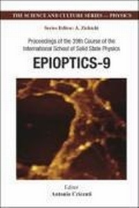 Abbildung von: Epioptics-9 - Proceedings Of The 39th Course Of The International School Of Solid State Physics - World Scientific Publishing Co Pte Ltd