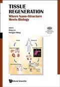 Cover: Tissue Regeneration: Where Nano-structure Meets Biology - World Scientific Publishing Co Pte Ltd
