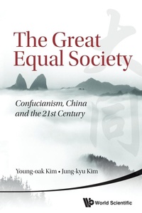 Abbildung von: Great Equal Society, The: Confucianism, China And The 21st Century - World Scientific Publishing Co Pte Ltd