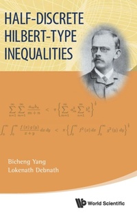 Enlarge image Cover: Half-discrete Hilbert-type Inequalities - World Scientific Publishing Co Pte Ltd