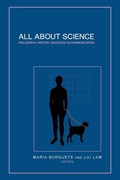 Cover: All About Science: Philosophy, History, Sociology & Communication - World Scientific Publishing Co Pte Ltd