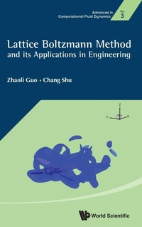 Enlarge image Cover: Lattice Boltzmann Method And Its Application In Engineering - World Scientific Publishing Co Pte Ltd