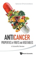 Cover: Anticancer Properties Of Fruits And Vegetables: A Scientific Review - World Scientific Publishing Co Pte Ltd