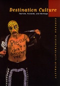 Cover: Destination Culture - University of California Press