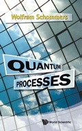 Cover: Quantum Processes - World Scientific Publishing Co Pte Ltd