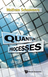 Enlarge image Cover: Quantum Processes - World Scientific Publishing Co Pte Ltd