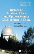 Cover: History Of Modern Optics And Optoelectronics Development In China - World Scientific Publishing Co Pte Ltd