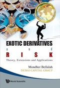 Cover: Exotic Derivatives And Risk: Theory, Extensions And Applications - World Scientific Publishing Co Pte Ltd