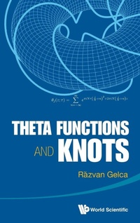 Abbildung von: Theta Functions And Knots - World Scientific Publishing Co Pte Ltd