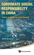 Cover: Corporate Social Responsibility In China: A Vision, An Assessment And A Blueprint - World Scientific Publishing Co Pte Ltd