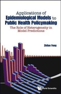Enlarge image Cover: Applications Of Epidemiological Models To Public Health Policymaking: The Role Of Heterogeneity In Model Predictions - World Scientific Publishing Co Pte Ltd
