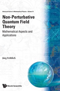 Enlarge image Cover: Non-perturbative Quantum Field Theory: Mathematical Aspects And Applications - World Scientific Publishing Co Pte Ltd
