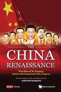 Cover: China Renaissance, The: The Rise Of Xi Jinping And The 18th Communist Party Congress - World Scientific Publishing Co Pte Ltd