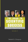 Cover: Road To Scientific Success, The: Inspiring Life Stories Of Prominent Researchers (Volume 2) - World Scientific Publishing Co Pte Ltd