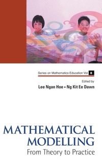 Enlarge image Cover: Mathematical Modelling: From Theory To Practice - World Scientific Publishing Co Pte Ltd