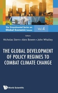 Cover: Global Development Of Policy Regimes To Combat Climate Change, The - World Scientific Publishing Co Pte Ltd