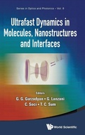 Cover: Ultrafast Dynamics In Molecules, Nanostructures And Interfaces - Selected Lectures Presented At Symposium On Ultrafast Dynamics Of The 7th International Conference On Materials For Advanced Technologies - World Scientific Publishing Co Pte Ltd