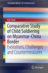 Enlarge image Cover: Comparative Study of Child Soldiering on Myanmar-China Border - Springer