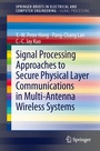 Cover: Signal Processing Approaches to Secure Physical Layer Communications in Multi-Antenna Wireless Systems - Springer