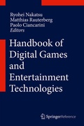 Cover: Handbook of Digital Games and Entertainment Technologies - Springer
