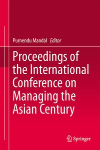 Enlarge image Cover: Proceedings of the International Conference on Managing the Asian Century - Springer