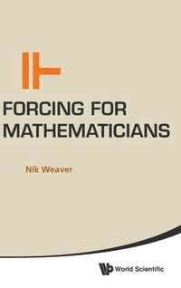 Abbildung von: Forcing For Mathematicians - World Scientific Publishing Co Pte Ltd
