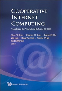 Enlarge image Cover: Cooperative Internet Computing - Proceedings Of The 4th International Conference (Cic 2006) - World Scientific Publishing Co Pte Ltd
