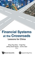 Cover: Financial Systems At The Crossroads: Lessons For China - World Scientific Publishing Co Pte Ltd