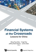 Cover: Financial Systems At The Crossroads: Lessons For China - World Scientific Publishing Co Pte Ltd