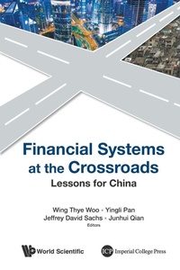 Enlarge image Cover: Financial Systems At The Crossroads: Lessons For China - World Scientific Publishing Co Pte Ltd