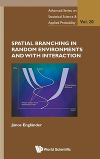 Enlarge image Cover: Spatial Branching In Random Environments And With Interaction - World Scientific Publishing Co Pte Ltd