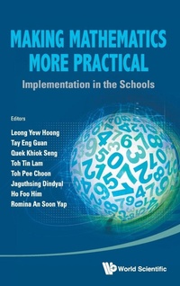 Enlarge image Cover: Making Mathematics More Practical: Implementation In The Schools - World Scientific Publishing Co Pte Ltd