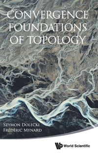 Abbildung von: Convergence Foundations Of Topology - World Scientific Publishing Co Pte Ltd