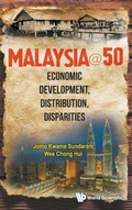 Cover: Malaysia@50: Economic Development, Distribution, Disparities - World Scientific Publishing Co Pte Ltd